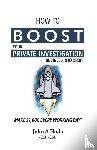 Hoda, John Andrew - How To Boost Your Private Investigation Business