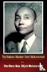 Muhammad, Elijah - The Future Master Fard Muhammad