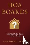 Travis, Captain Bill - Hoa Boards: What You Need to Know, But Weren't Told