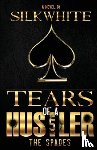 White, Silk - Tears of a Hustler PT 5