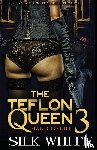 White, Silk, Silk - The Teflon Queen PT 3