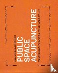  - Public Space Acupuncture