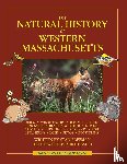 Freeman, Stan - The Natural History of Western Massachusetts
