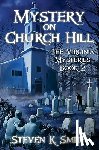 Smith, Steven K. - Mystery on Church Hill