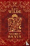 Wilde, Kati - Secret Santa & All He Wants For Christmas