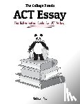 Phu, Nielson - The College Panda's ACT Essay: The Battle-tested Guide for ACT Writing