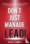 Coombs, Art, Coombs, Arthur F - Don't Just Manage--Lead!