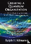 Kilmann, Ralph H - Creating a Quantum Organization