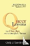 Sanders, Cody J. - Queer Lessons for Churches on the Straight and Narrow