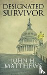 Matthews, John H - Designated Survivor