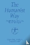 Ericson, Edward L. - The Humanist Way - An Introduction to Ethical Humanist Religion