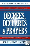 Green, Caroline - Decrees, Declares & Prayers 2nd Edition