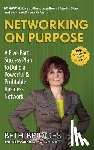 Bridges, Beth - Networking on Purpose: A Five-Part Success Plan to Build a Powerful and Profitable Business Network