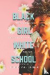  - Black Girl, White School