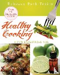 Totilo, Rebecca Park - Healthy Cooking With Essential Oil
