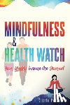 Petersen, Gloria - MINDFULNESS & HEALTH WATCH