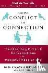Lasater, Ike - From Conflict to Connection: Transforming Difficult Conversations into Peaceful Resolutions