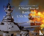 Miano, John M - A Visual Tour of Battleship USS New Jersey