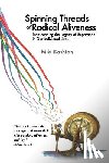Kashtan, Miki - Spinning Threads of Radical Aliveness: Transcending the Legacy of Separation in Our Individual Lives