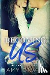 Daws, Amy - Becoming Us: College love never hurt so good