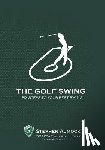 Aumock, Stephen - The Golf Swing: 6 Simple Steps to Your Best Swing