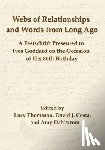 Thomason, Lucy - Webs of Relationships and Words from Long Ago: A Festschrift Presented to Ives Goddard on the Occasion of his 80th Birthday