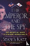 Katz, Stan S - The Emperor and the Spy