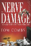Combs, Tom - Nerve Damage