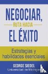 Siedel, George - Negociar, ruta hacia el exito