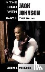 Pollack, Adam J - In the Ring With Jack Johnson - Part II