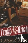 Ca$h, Capri, Nene - Trust No Bitch