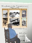 Pitre, Lee Roy J - Windows Into Yesteryears