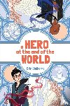 Claiborne, Erin - A Hero at the End of the World