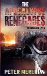 Meredith, Peter - The Apocalypse Renegades: The Undead World Novel 5