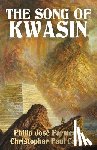 Farmer, Philip José - The Song of Kwasin: Khokarsa Series #3