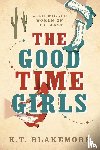 Blakemore, K. T. - The Good Time Girls