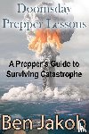 Jakob, Ben - Doomsday Prepper Lessons