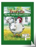 Allen, J B - Henrietta, the Hen Who Wouldn't Come In