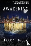 Higley, Tracy - Awakening