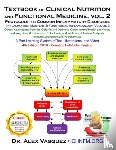 Vasquez, Dr Alex - Textbook of Clinical Nutrition and Functional Medicine, vol. 2