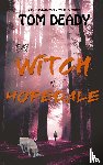 Deady, Tom - The Witch of Hopedale