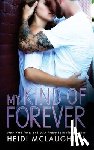 McLaughlin, Heidi - My Kind of Forever