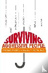Smith, Shawn T - Surviving Aggressive People