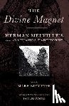 Melville, Herman - DIVINE MAGNET