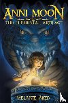 Abed, Melanie - Anni Moon & The Elemental Artifact