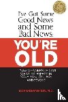 Bernstein, MD David - IVE GOT SOME GOOD NEWS & SOME