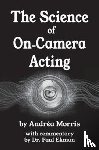 Morris, Andrea - The Science of On-Camera Acting