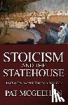 McGeehan, Pat - Stoicism and the Statehouse: An Old Philosophy Serving a New Idea