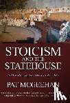 McGeehan, Pat - Stoicism and the Statehouse: An Old Philosophy Serving a New Idea