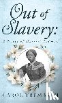 Trembath, Carol Ann - Out of Slavery